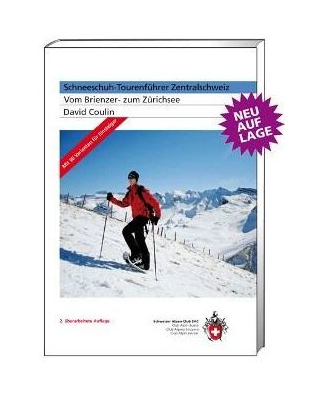 SAC - Schneeschuh-Tourenführer Zentralschweiz