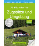 Bruckmann Verlag - 40 Hüttentouren Zugspitze und Umgebung