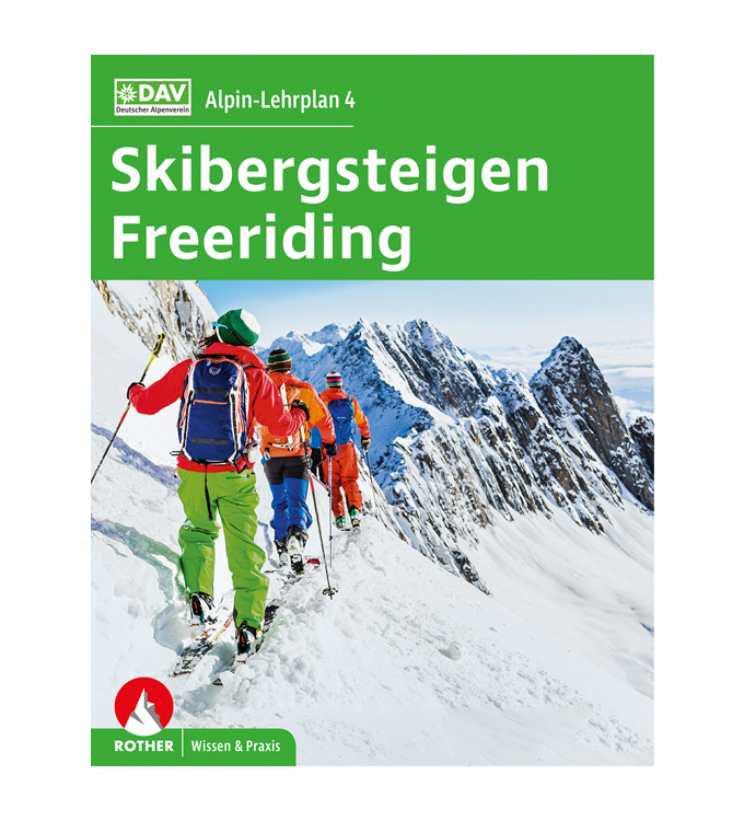Rother Verlag - Alpin-Lehrplan 4 "Skibergsteigen, Freeriding"