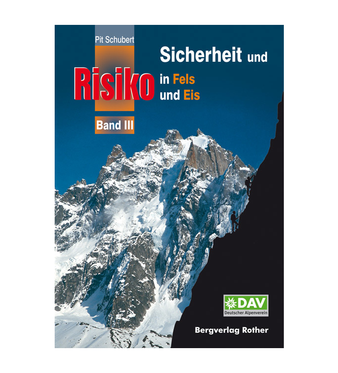 Rother Verlag - Sicherheit und Risiko in Fels und Eis Band 3