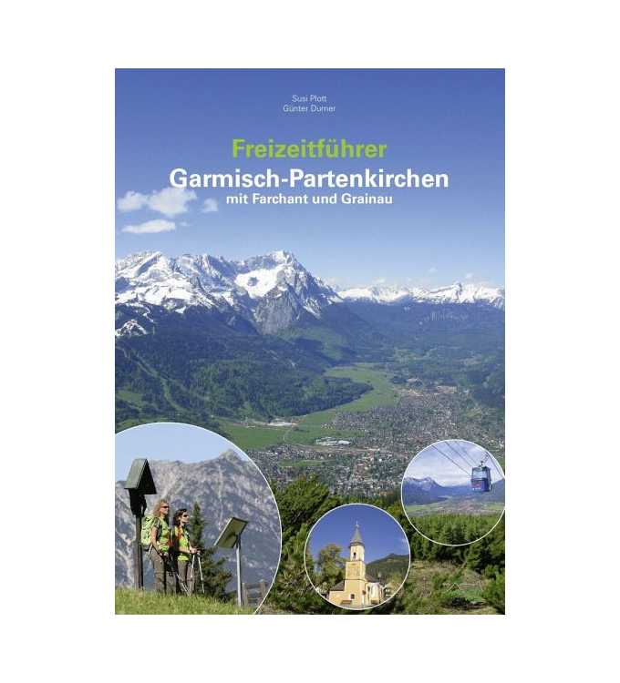 AM-Berg Verlag - Freizeitführer Garmisch-Partenkirchen mit Farchant und Grainau