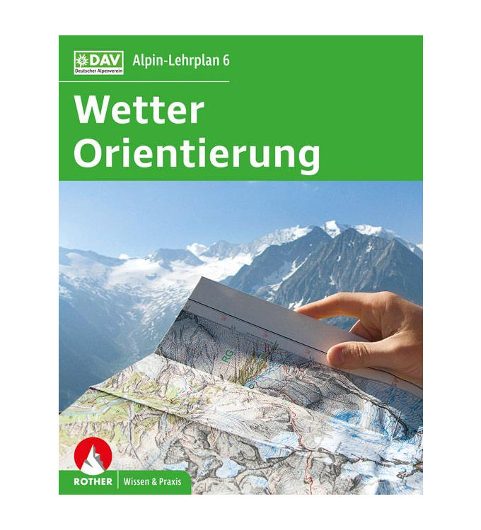 Rother Verlag - Alpin Lehrplan 6 "Wetter und Orientierung"