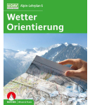 Rother Verlag - Alpin Lehrplan 6 "Wetter und Orientierung"