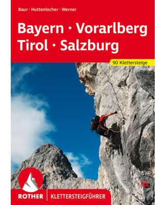 Rother Verlag - Klettersteige Bayern Vorarlberg Tirol...