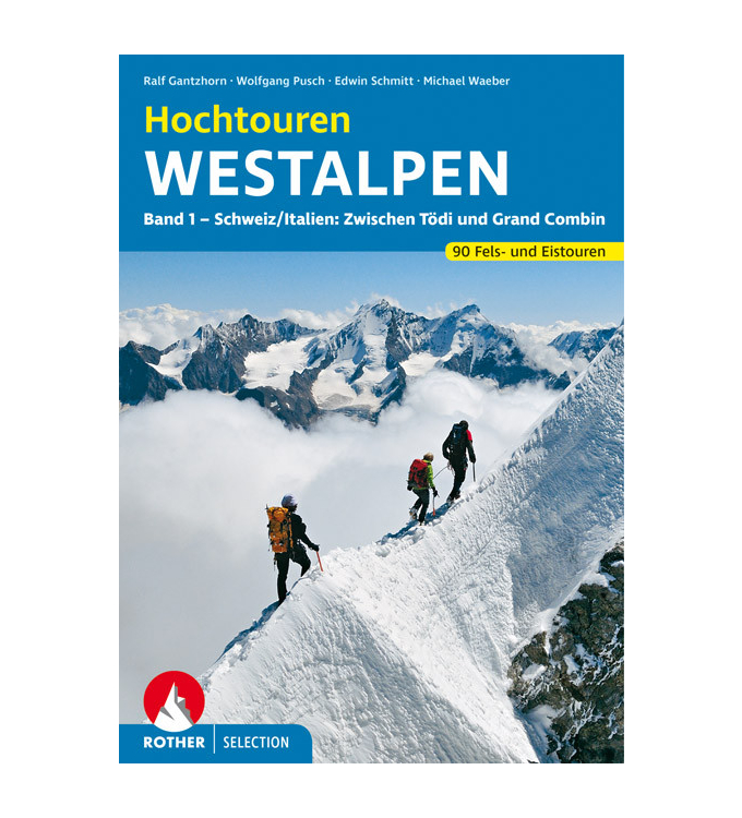 Rother Verlag - Hochtouren Westalpen Band 1