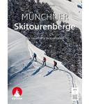 Rother Verlag - Münchner Skitourenberge - 100 traumhafte Skitourenziele